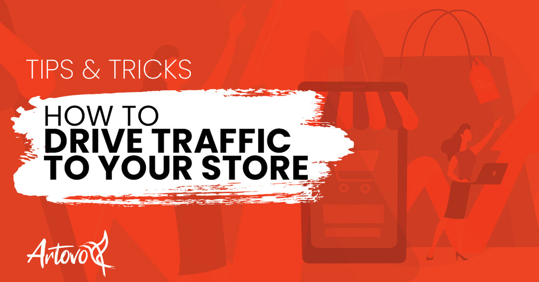 Artovo Print on demand - how to drive traffic to your store