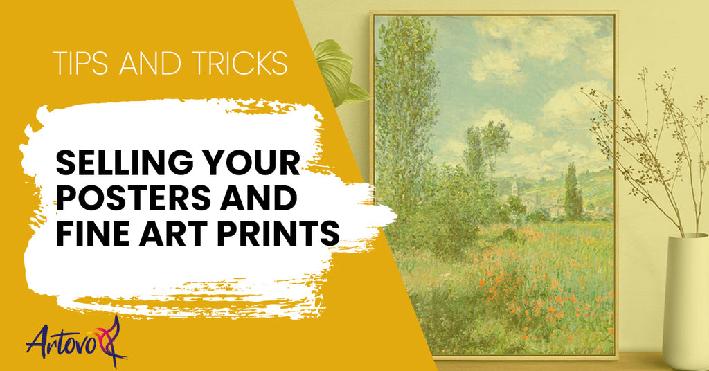 Tips on Selling Posters and Fine Art Prints