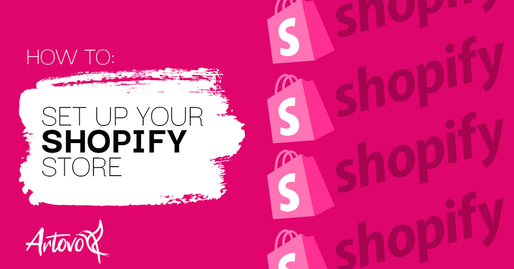 Set Up Your Shopify Store!